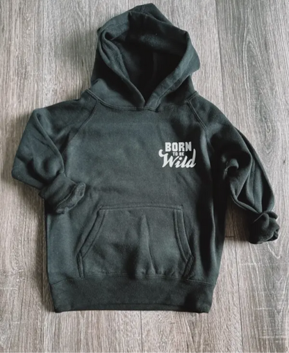 Born to be wild hoodie